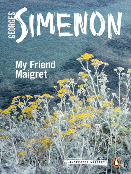 Title details for My Friend Maigret by Georges Simenon - Available
